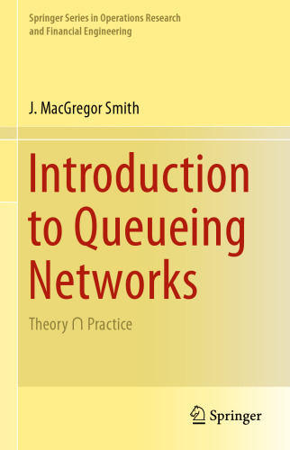 Introduction to Queueing Networks: Theory ∩ Practice