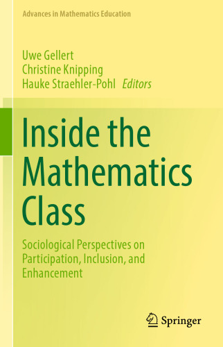 Inside the Mathematics Class: Sociological Perspectives on Participation, Inclusion, and Enhancement