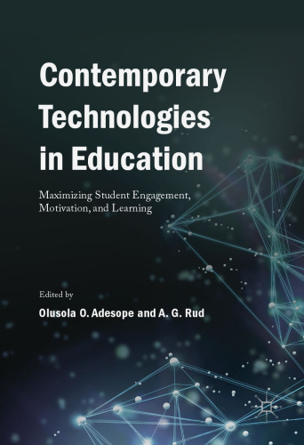 Contemporary Technologies in Education: Maximizing Student Engagement, Motivation, and Learning