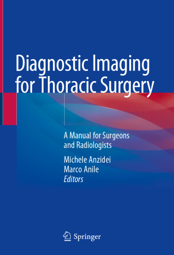 Diagnostic Imaging for Thoracic Surgery: A Manual for Surgeons and Radiologists