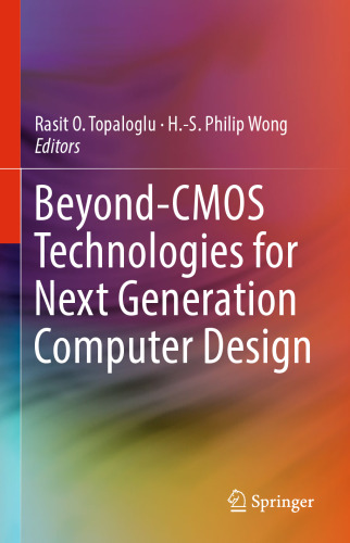 Beyond-CMOS Technologies for Next Generation Computer Design