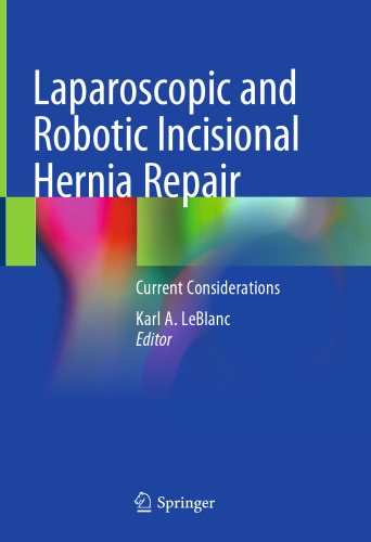 Laparoscopic and Robotic Incisional Hernia Repair: Current Considerations