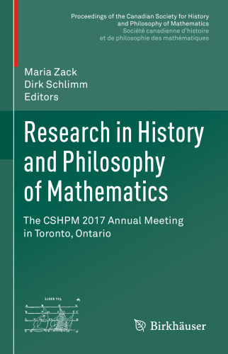 Research in History and Philosophy of Mathematics: The CSHPM 2017 Annual Meeting in Toronto, Ontario