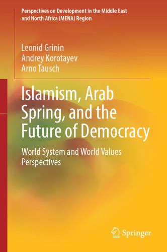 Islamism, Arab Spring, and the Future of Democracy: World System and World Values Perspectives