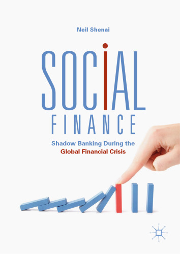 Social Finance: Shadow Banking During the Global Financial Crisis