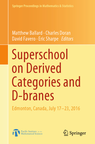 Superschool on Derived Categories and D-branes: Edmonton, Canada, July 17-23, 2016