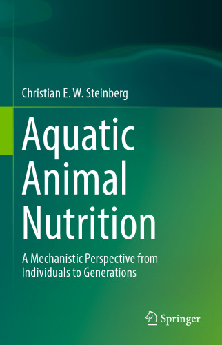 Aquatic Animal Nutrition: A Mechanistic Perspective from Individuals to Generations