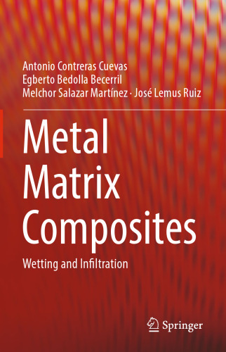 Metal Matrix Composites: Wetting and Infiltration