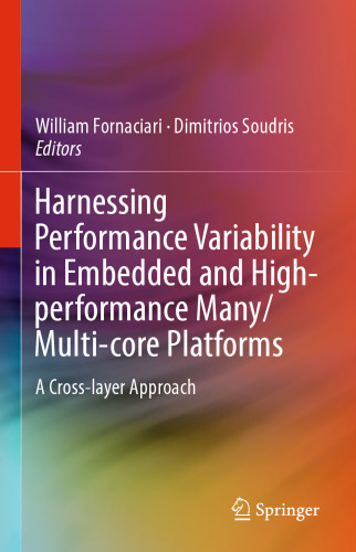 Harnessing Performance Variability in Embedded and High-performance Many/Multi-core Platforms: A Cross-layer Approach
