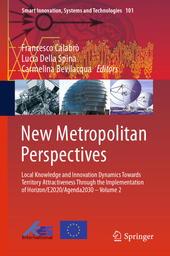 New Metropolitan Perspectives: Local Knowledge and Innovation Dynamics Towards Territory Attractiveness Through the Implementation of Horizon/E2020/Agenda2030 – Volume 2