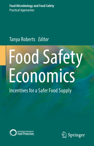 Food Safety Economics: Incentives for a Safer Food Supply
