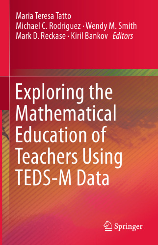 Exploring the Mathematical Education of Teachers Using TEDS-M Data