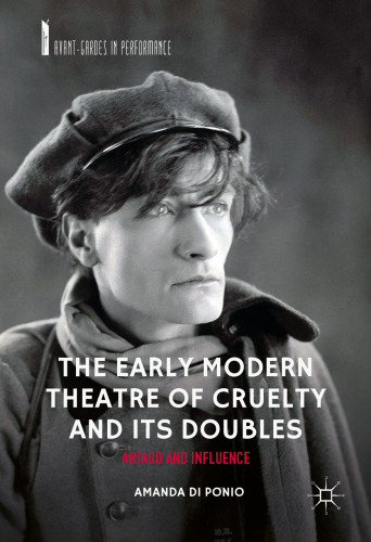The Early Modern Theatre of Cruelty and its Doubles: Artaud and Influence