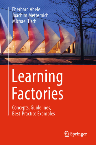Learning Factories: Concepts, Guidelines, Best-Practice Examples