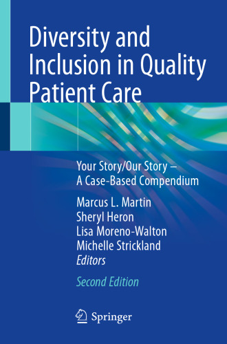 Diversity and Inclusion in Quality Patient Care: Your Story/Our Story – A Case-Based Compendium