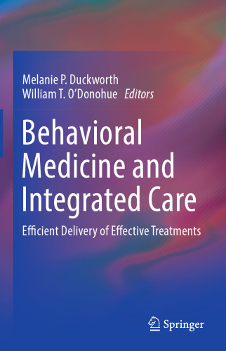 Behavioral Medicine and Integrated Care: Efficient Delivery of Effective Treatments