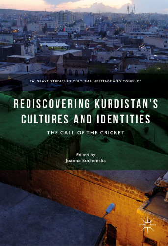 Rediscovering Kurdistan’s Cultures and Identities: The Call of the Cricket