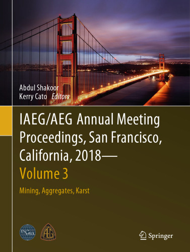 IAEG/AEG Annual Meeting Proceedings, San Francisco, California, 2018 - Volume 3: Mining, Aggregates, Karst