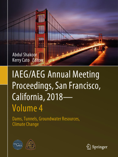 IAEG/AEG Annual Meeting Proceedings, San Francisco, California, 2018 - Volume 4: Dams, Tunnels, Groundwater Resources, Climate Change