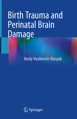 Birth Trauma and Perinatal Brain Damage