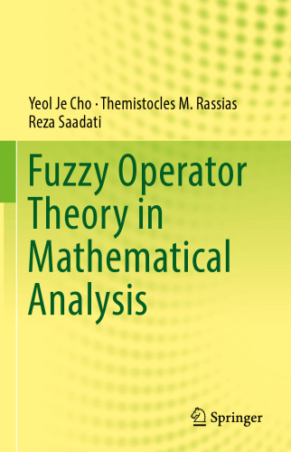 Fuzzy Operator Theory in Mathematical Analysis