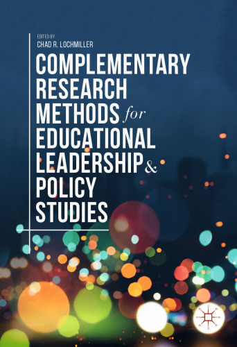 Complementary Research Methods for Educational Leadership and Policy Studies
