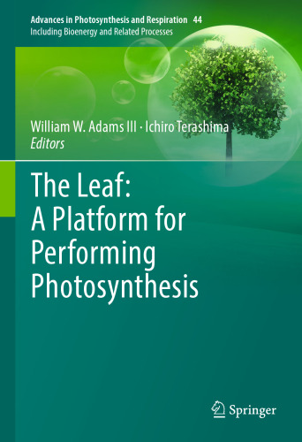 The Leaf: A Platform for Performing Photosynthesis