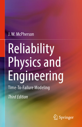 Reliability Physics and Engineering: Time-To-Failure Modeling