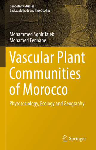 Vascular Plant Communities of Morocco: Phytosociology, Ecology and Geography