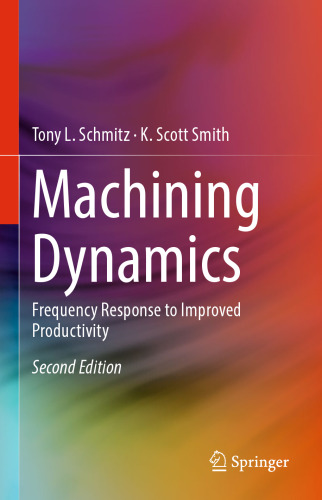 Machining Dynamics: Frequency Response to Improved Productivity