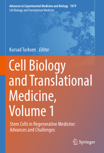 Cell Biology and Translational Medicine, Volume 1: Stem Cells in Regenerative Medicine: Advances and Challenges