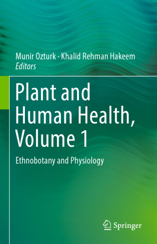 Plant and Human Health, Volume 1: Ethnobotany and Physiology