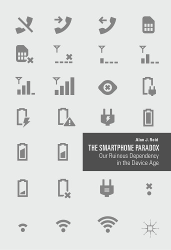 The Smartphone Paradox: Our Ruinous Dependency in the Device Age