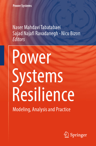 Power Systems Resilience: Modeling, Analysis and Practice