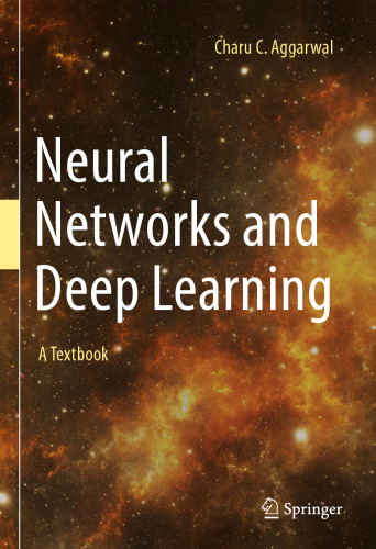 Neural Networks and Deep Learning: A Textbook