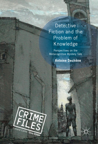 Detective Fiction and the Problem of Knowledge: Perspectives on the Metacognitive Mystery Tale
