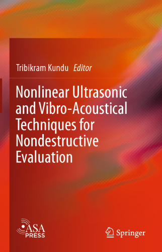 Nonlinear Ultrasonic and Vibro-Acoustical Techniques for Nondestructive Evaluation