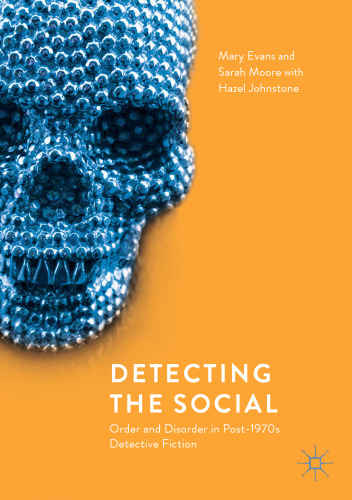 Detecting the Social: Order and Disorder in Post-1970s Detective Fiction