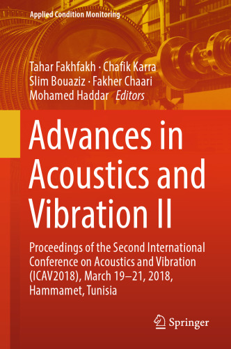 Advances in Acoustics and Vibration II: Proceedings of the Second International Conference on Acoustics and Vibration (ICAV2018), March 19-21, 2018, Hammamet, Tunisia