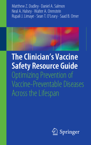 The Clinician’s Vaccine Safety Resource Guide: Optimizing Prevention of Vaccine-Preventable Diseases Across the Lifespan