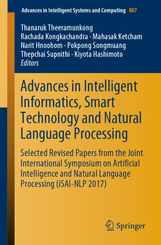Advances in Intelligent Informatics, Smart Technology and Natural Language Processing: Selected Revised Papers from the Joint International Symposium on Artificial Intelligence and Natural Language Processing (iSAI-NLP 2017)