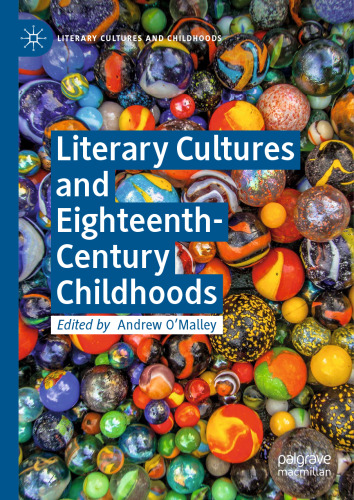 Literary Cultures and Eighteenth-Century Childhoods