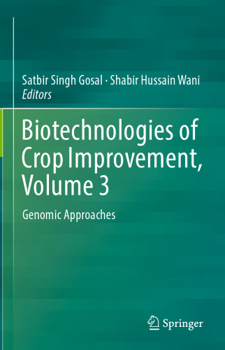 Biotechnologies of Crop Improvement, Volume 3: Genomic Approaches