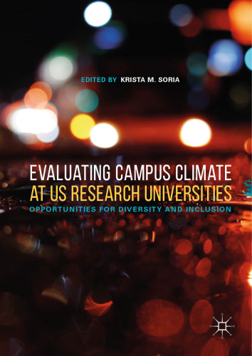 Evaluating Campus Climate at US Research Universities: Opportunities for Diversity and Inclusion