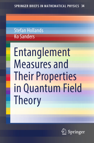 Entanglement Measures and Their Properties in Quantum Field Theory