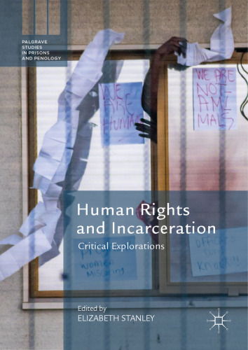 Human Rights and Incarceration: Critical Explorations