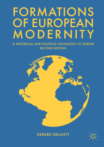Formations of European Modernity: A Historical and Political Sociology of Europe