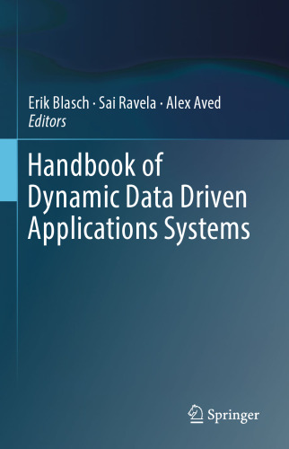 Handbook of Dynamic Data Driven Applications Systems
