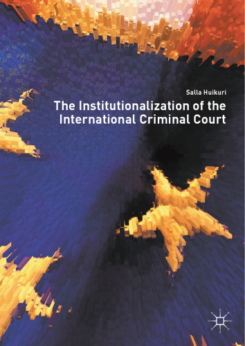The Institutionalization of the International Criminal Court