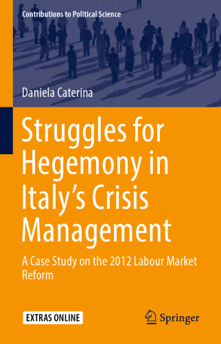 Struggles for Hegemony in Italy’s Crisis Management: A Case Study on the 2012 Labour Market Reform